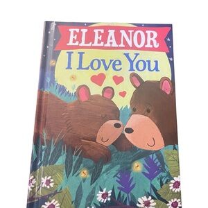 Eleanor I Love You Children's Hardcover Book Bedtime story new